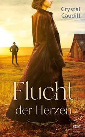 Flucht der Herzen de Crystal Caudill