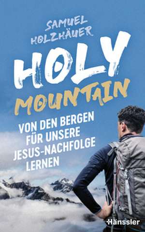 Holy Mountain de Samuel Holzhäuer