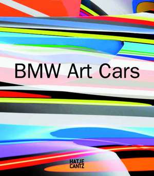 BMW Art Cars de Thomas Girst