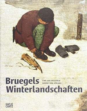 Bruegels Winterlandschaften de Tine Luk Meganck