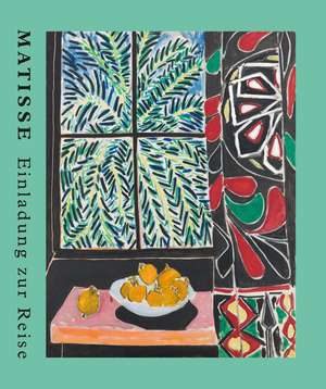 Matisse. Einladung zur Reise. Der große Ausstellungskatalog zur Henri Matisse Retrospektive der Fondation Beyeler in Basel. Meisterwerke der Moderne. Fauvismus de Raphaël Bouvier