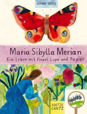 Maria Sibylla Merian de Sophie Artz