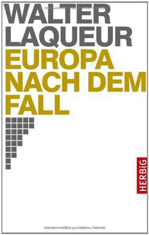 Europa nach dem Fall de Walter Laqueur