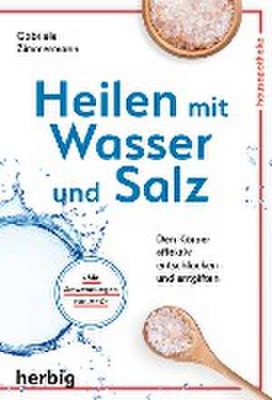 Heilen mit Wasser und Salz de Gabriele Zimmermann