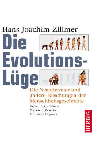 Die Evolutions-Lüge de Hans-Joachim Zillmer