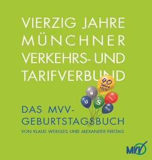 Vierzig Jahre Münchner Verkehrs- und Tarifverbund de Alexander Freitag