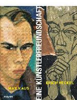 Max Kaus - Erich Heckel de Magdalena M. Moeller