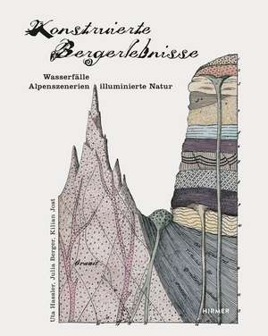 Konstruierte Bergerlebnisse de Uta Hassler