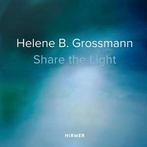 Helene B. Grossmann: Share the Light de Helene B. Grossmann