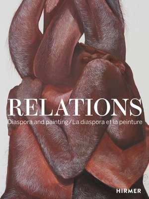 Relations: Diaspora and Painting de Cheryl Sim