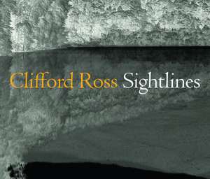 Clifford Ross: Sightlines de Jessica May