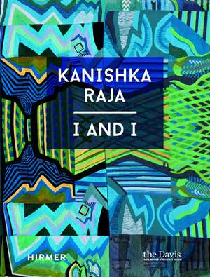 Kanishka Raja: I and I de Lisa Fischman