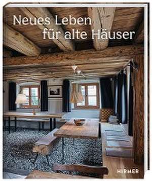 Neues Leben für Alte Häuser de Heike Papenfuss