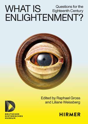 What is Enlightenment?: Questions for the Eighteenth Century de Raphael Gross