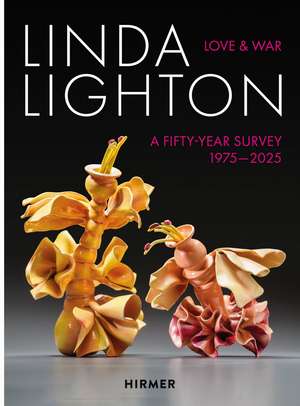 Linda Lighton: Love and War: A Fifty Year Survey, 1975-2025 de Sydney Stutterheim