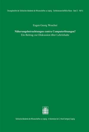 Näherungsbetrachtungen contra Computerlösungen? de Eugen-Georg Woschni