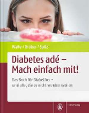 Diabetes adé - Mach einfach mit! de Hardy Walle