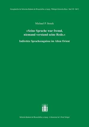 'Seine Sprache war fremd, niemand verstand seine Rede.' de Michael P. Streck