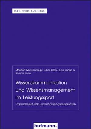 Wissenskommunikation und Wissensmanagement im Leistungssport de Manfred Muckenhaupt