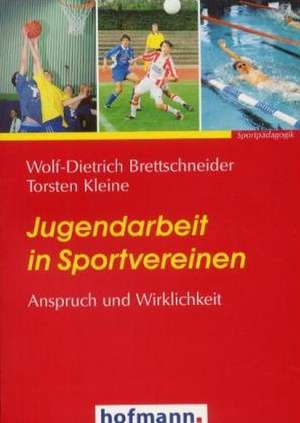 Jugendarbeit in Sportvereinen de Wolf-Dietrich Brettschneider