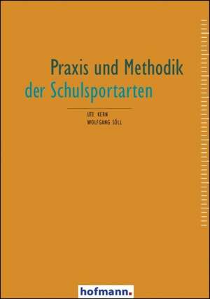 Praxis und Methodik der Schulsportarten de Ute Kern