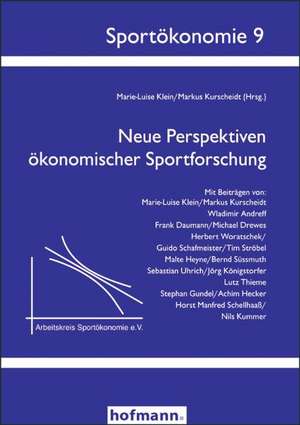 Neue Perspektiven ökonomischer Sportforschung de Marie-Luise Klein