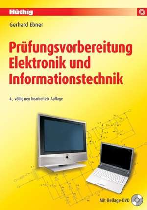 Prüfungsvorbereitung Elektronik und Informationstechnik de Gerhard Ebner