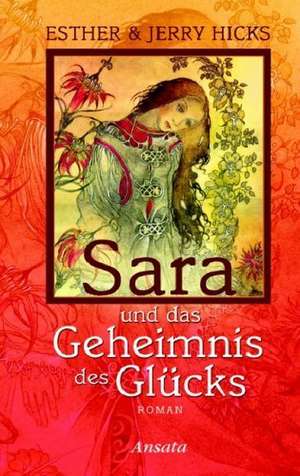 Sara und das Geheimnis des Glücks de Jerry Hicks