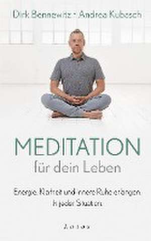 Meditation für dein Leben de Dirk Bennewitz