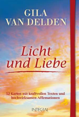 Licht und Liebe de Gila van Delden