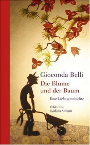 Die Blume und der Baum de Gioconda Belli