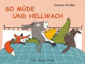 So müde und hellwach de Susanne Straßer