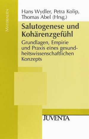 Salutogenese und Kohärenzgefühl de Hans Wydler