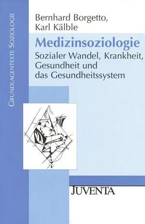 Medizinsoziologie de Bernhard Borgetto