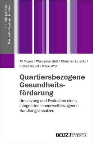 Quartiersbezogene Gesundheitsförderung de Alf Trojan