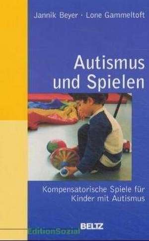 Autismus und Spielen de Jannik Beyer