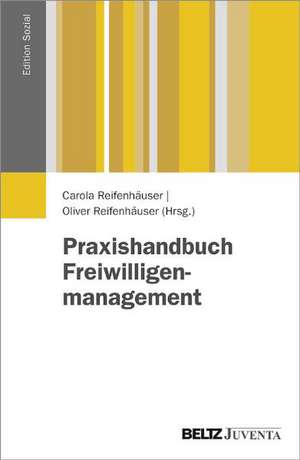 Praxishandbuch Freiwilligenmanagement de Carola Reifenhäuser