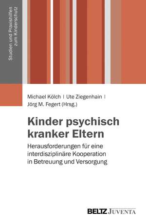 Kinder psychisch kranker Eltern de Michael Kölch