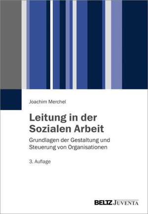 Leitung in der Sozialen Arbeit de Joachim Merchel