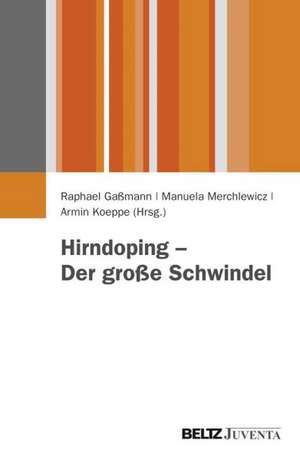 Hirndoping - Der große Schwindel de Raphael Gaßmann