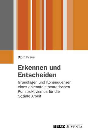 Erkennen und Entscheiden de Björn Kraus