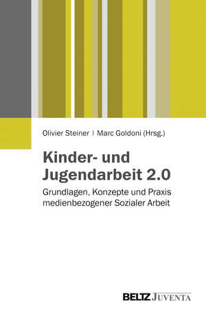 Kinder- und Jugendarbeit 2.0 de Olivier Steiner