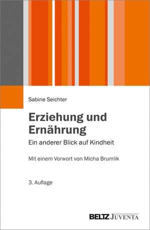 Erziehung und Ernährung de Sabine Seichter