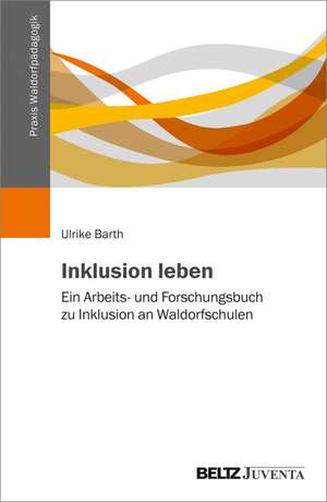 Inklusion leben de Ulrike Barth