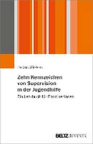 Zehn Kennzeichen von Supervision in der Jugendhilfe de Herbert Winkens