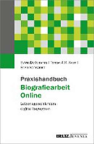 Praxishandbuch Biografiearbeit Online de Sylvia Dellemann