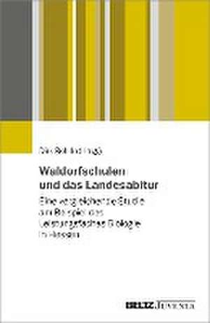 Waldorfschulen und das Landesabitur de Dirk Rohde