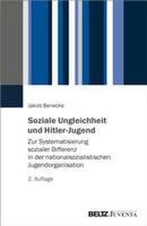 Soziale Ungleichheit und Hitler-Jugend de Jakob Benecke