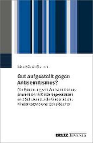 Gut aufgestellt gegen Antisemitismus? de Nina Kölsch-Bunzen