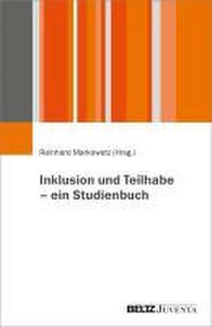 Inklusion und Teilhabe - ein Studienbuch de Reinhard Markowetz